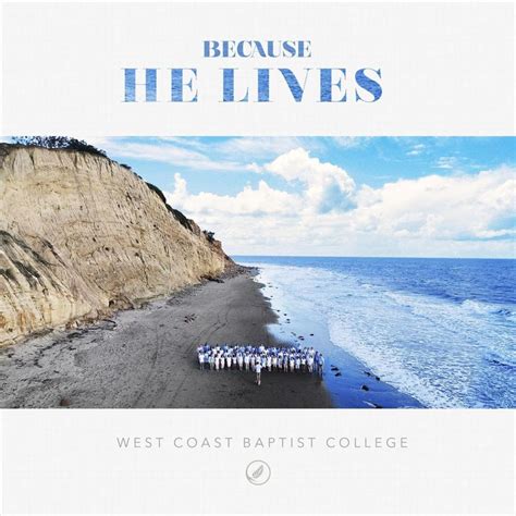 wcc hymn lyrics|West Coast Baptist College – Because He Lives .